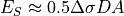 E_S \approx 0.5 \Delta\sigma D A