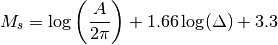 M_s = \log \left(\frac{A}{2\pi}\right) + 1.66 \log(\Delta) + 3.3